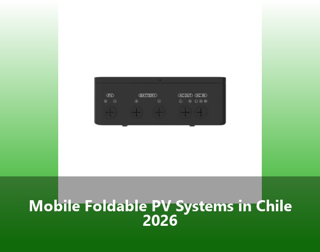 Mobile Foldable PV Systems in Chile 2026